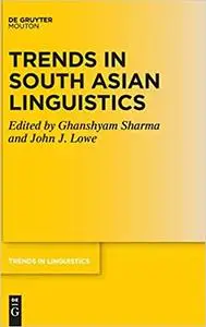 Trends in South Asian Linguistics