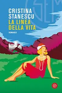 La linea della vita - Cristina Stanescu