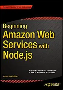 Beginning Amazon Web Services with Node.js