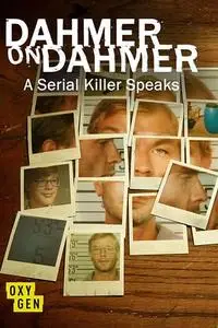 Dahmer on Dahmer: A Serial Killer Speaks (2017)