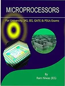 MICROPROCESSORS: Helpful for University, GATE, IES, IAS and PSUs Exams