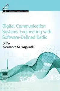 Digital Communication Systems Engineering with Software-Defined Radio