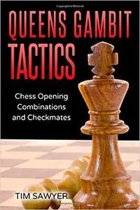 Queens Gambit Tactics: Chess Opening Combinations and Checkmates