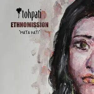 Tohpati Ethnomission - Mata Hati (2017)