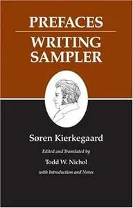 Prefaces/Writing Sampler (Kierkegaard's Writings, Vol 9)