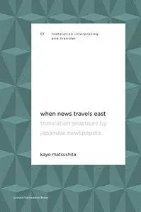 When News Travels East: Translation Practices by Japanese Newspapers