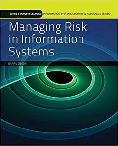 Managing Risk in Information Systems (Information Systems Security & Assurance Series)