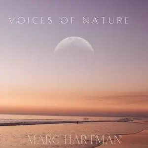 Marc Hartman - Voices Of Nature (2024)