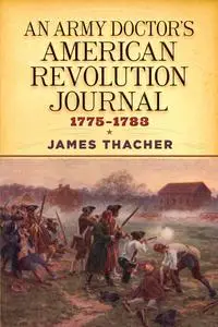 An Army Doctor's American Revolution Journal, 1775–1783 (Dover Military History, Weapons, Armor)