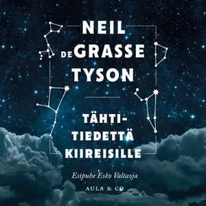 «Tähtitiedettä kiireisille» by Neil deGrasse Tyson