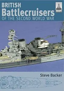 British Battlecruisers of the Second World War (Repost)