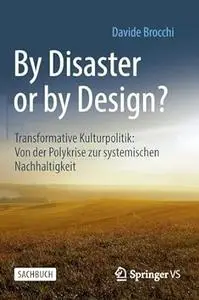 By Disaster or by Design?: Transformative Kulturpolitik