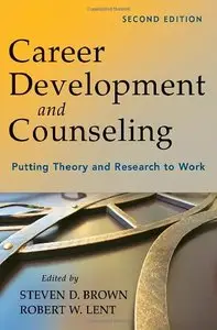 Career Development and Counseling: Putting Theory and Research to Work, 2nd Edition