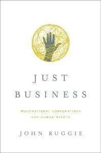 Just Business: Multinational Corporations and Human Rights (repost)