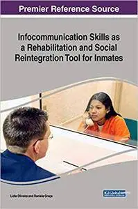 Infocommunication Skills as a Rehabilitation and Social Reintegration Tool for Inmates