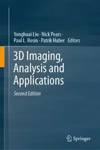 3D Imaging, Analysis and Applications, Second Edition