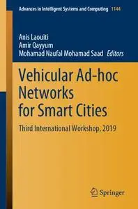 Vehicular Ad-hoc Networks for Smart Cities: Third International Workshop, 2019