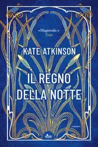 Kate Atkinson - Il regno della notte