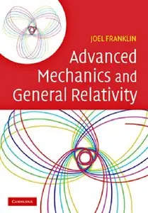 Advanced Mechanics and General Relativity (repost)