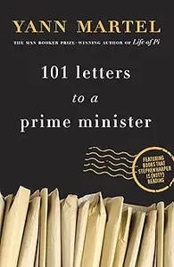 101 Letters to a Prime Minister: The Complete Letters to Stephen Harper