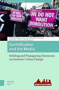 Gentrification and the Media: Building and Propagating Discourses on Exclusive Urban Change