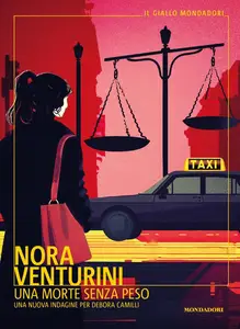 Nora Venturini - Una morte senza peso. La nuova indagine di Debora Camilli