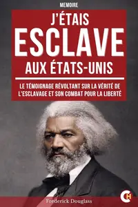 Frederick Douglass, "J’étais esclave aux États-Unis"