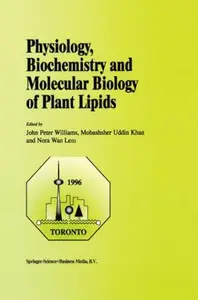 Physiology, Biochemistry and Molecular Biology of Plant Lipids