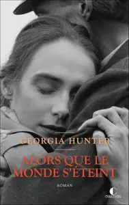 Georgia Hunter, "Alors que le monde s'éteint"
