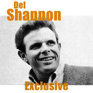 Del Shannon - Exclusive (Remastered) (2025) [Official Digital Download]