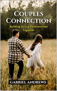 Couples Connection: Building Strong Relationships Together