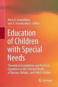Education of Children with Special Needs: Theoretical Foundations and Practical Experience in the Selected Works of Russ