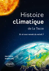 Histoire climatique de la Terre - Jean Chaline, Jacques Lang