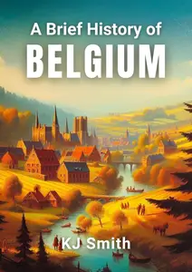 A Brief History of Belgium
