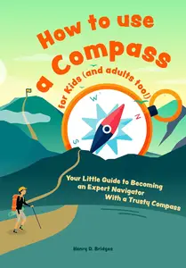 How to use a compass for kids (and adults too!)