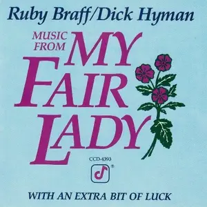 Ruby Braff & Dick Hyman - Music from My Fair Lady (1989)