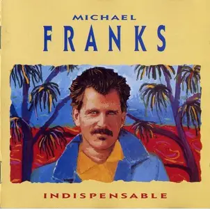 Michael Franks - Indispensable (1998)