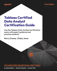 Tableau Certified Data Analyst Certification Guide