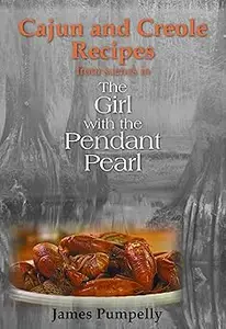 The Girl With the Pendant Pearl, Cajun and Creole Recipes