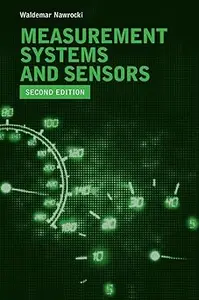 Measurement Systems and Sensors, Second Edition Ed 2