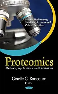 Proteomics: Methods, Applications and Limitations