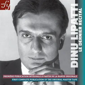 Dinu Lipatti - Le dernier récital / The last recital (2019)