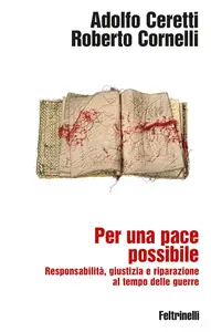 Roberto Cornelli, Adolfo Ceretti - Per una pace possibile