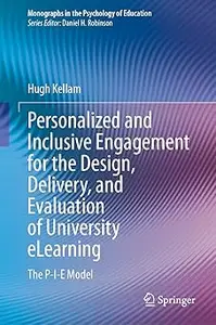 Personalized and Inclusive Engagement for the Design, Delivery, and Evaluation of University eLearning: The P-I-E Model