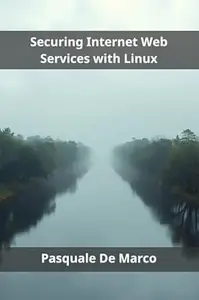 Securing Internet Web Services with Linux
