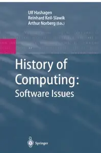 History of Computing: Software Issues: International Conference on the History of Computing, ICHC 2000 April 5–7, 2000 Heinz Ni