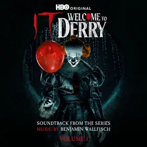 Benjamin Wallfisch - IT: Welcome to Derry Vol.1 Soundtrack (2025)