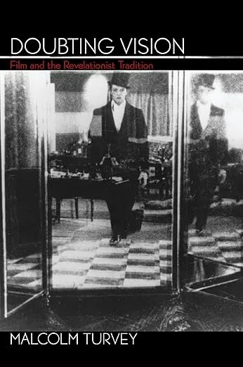 Doubting Vision: Film and the Revelationist Tradition (Repost)