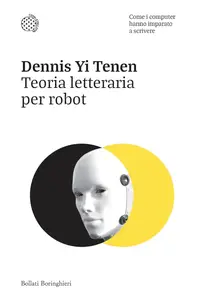 Dennis Yi Tenen - Teoria letteraria per robot