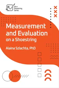 Measurement and Evaluation on a Shoestring